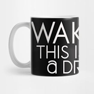 WAKE UP Mug